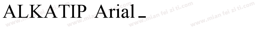 ALKATIP Arial字体转换